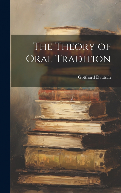 The Theory of Oral Tradition