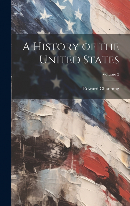A History of the United States; Volume 2