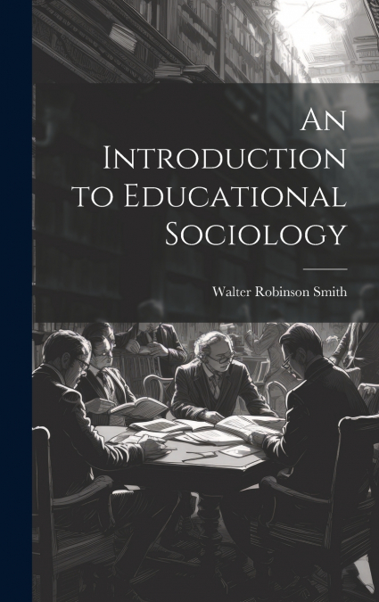 An Introduction to Educational Sociology