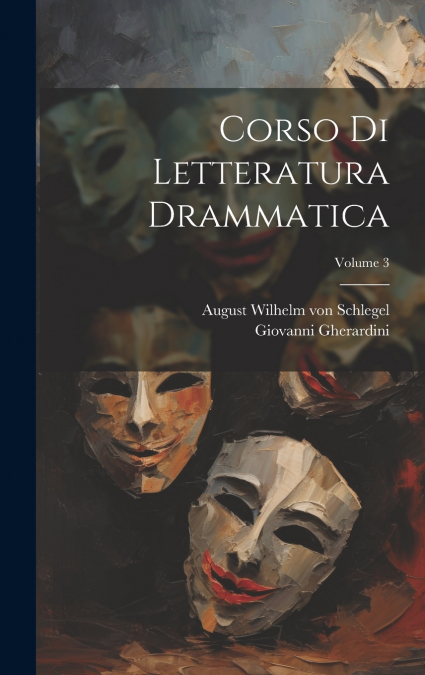 Corso di letteratura drammatica; Volume 3