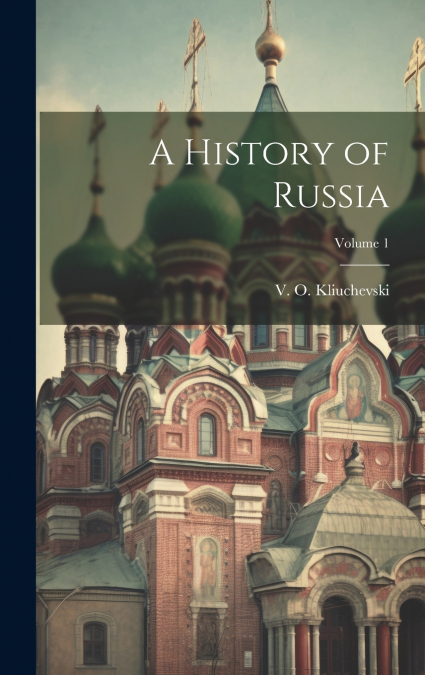 A History of Russia; Volume 1
