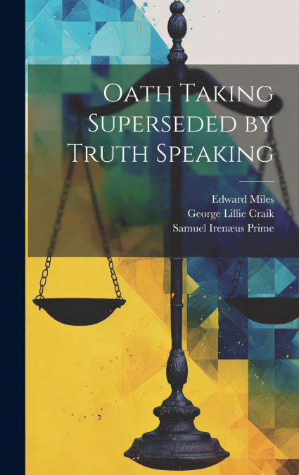 Oath Taking Superseded by Truth Speaking