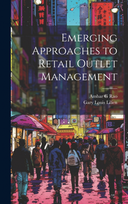 Emerging Approaches to Retail Outlet Management