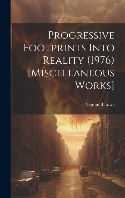 Progressive Footprints Into Reality (1976) [Miscellaneous Works]