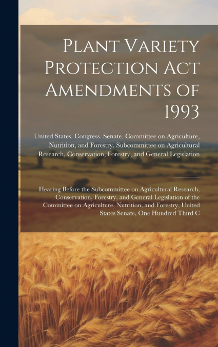 Plant Variety Protection Act Amendments of 1993