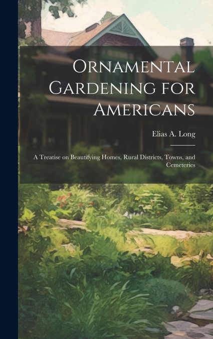 Ornamental Gardening for Americans