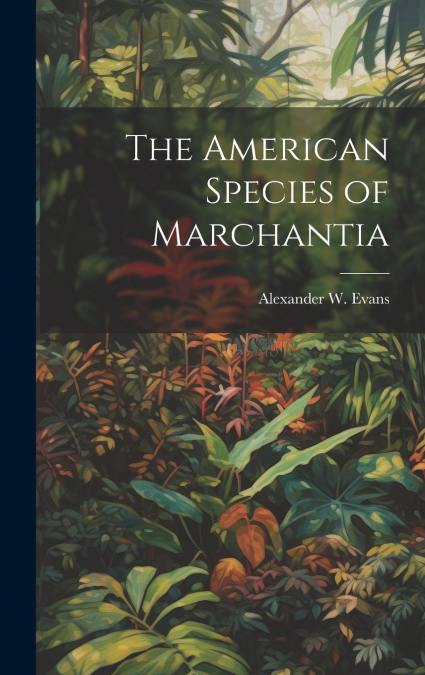 The American Species of Marchantia
