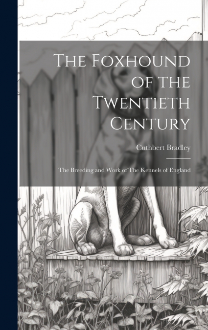 The Foxhound of the Twentieth Century