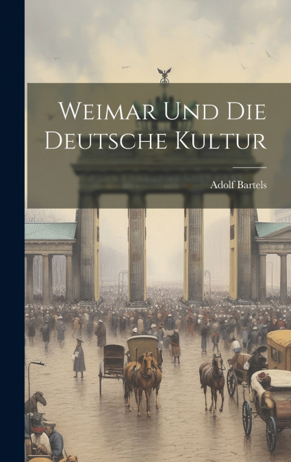 Weimar und die deutsche Kultur