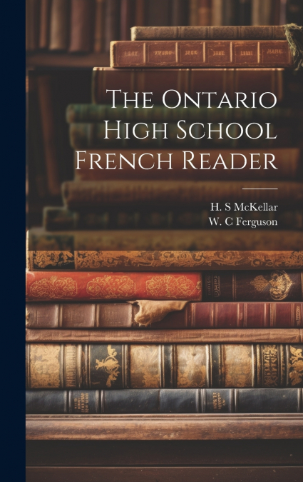 The Ontario high school French reader