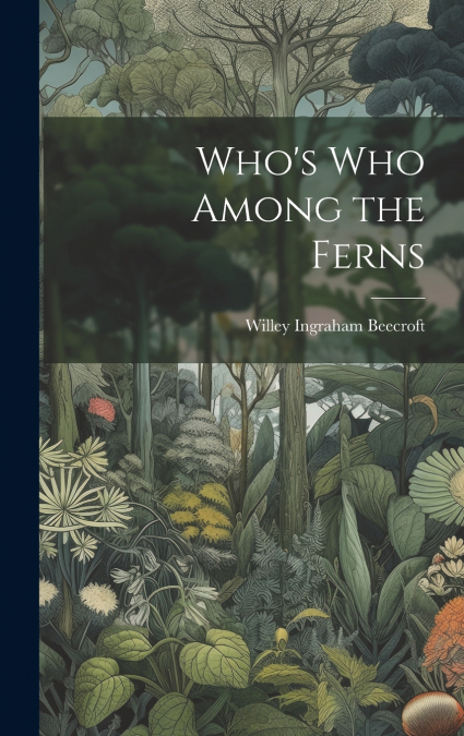 Who’s who Among the Ferns