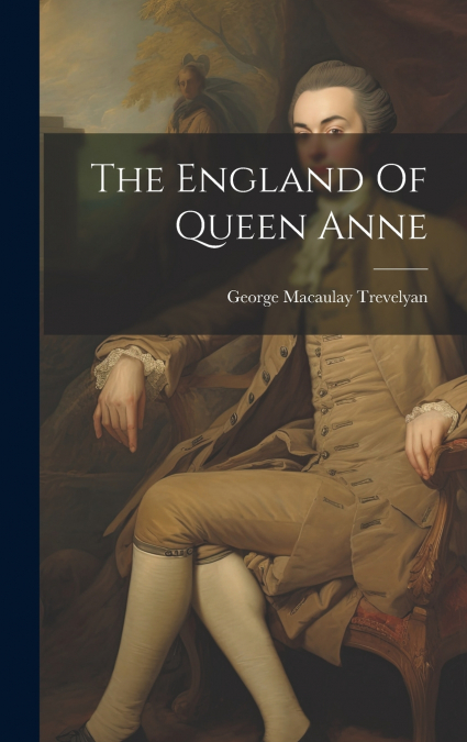 The England Of Queen Anne