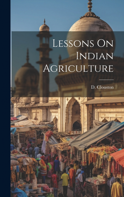 Lessons On Indian Agriculture