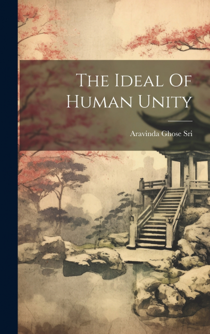 The Ideal Of Human Unity