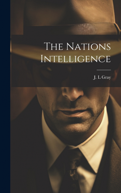 The Nations Intelligence