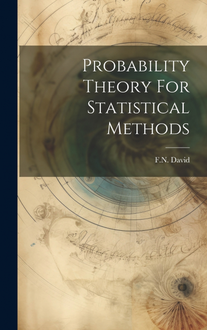 Probability Theory For Statistical Methods