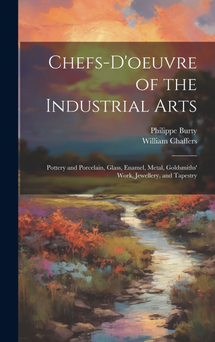 Chefs-d’oeuvre of the Industrial Arts