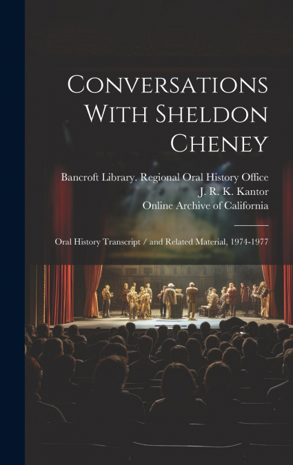 Conversations With Sheldon Cheney
