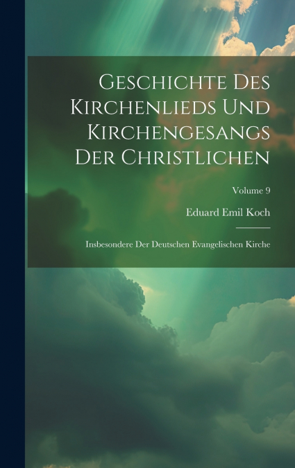 Geschichte Des Kirchenlieds Und Kirchengesangs Der Christlichen