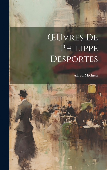 Œuvres De Philippe Desportes
