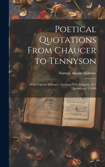Poetical Quotations From Chaucer to Tennyson