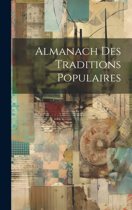 Almanach Des Traditions Populaires