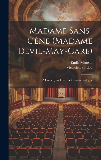 Madame Sans-Gêne (Madame Devil-May-Care)