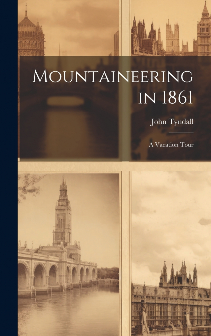 Mountaineering in 1861