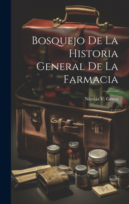 Bosquejo De La Historia General De La Farmacia