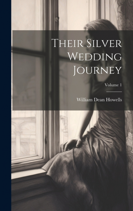 Their Silver Wedding Journey; Volume 1
