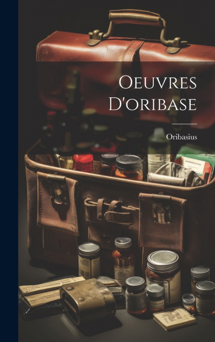 Oeuvres D’oribase