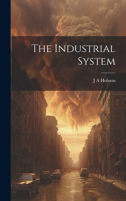 The Industrial System