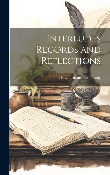 Interludes Records and Reflections
