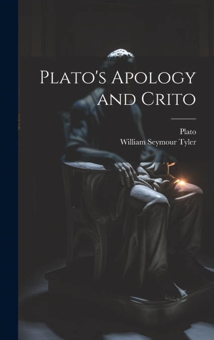 Plato’s Apology and Crito