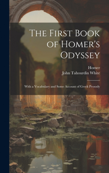The First Book of Homer’s Odyssey