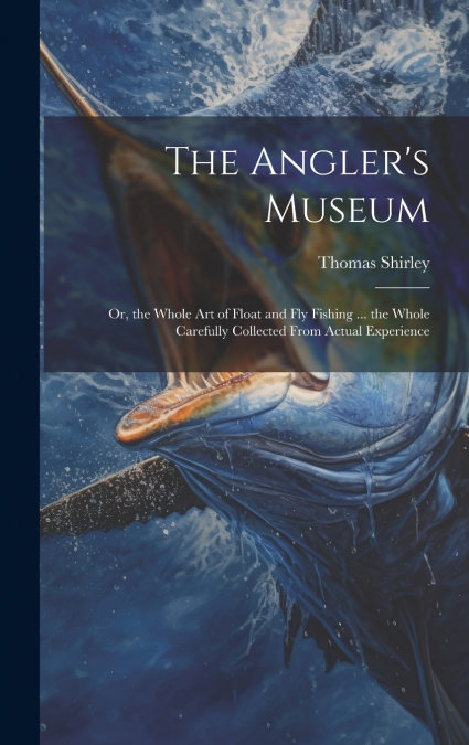 The Angler’s Museum
