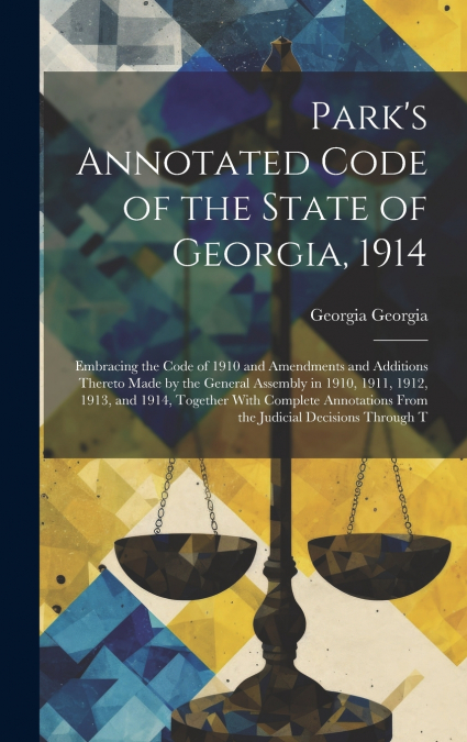 Park’s Annotated Code of the State of Georgia, 1914