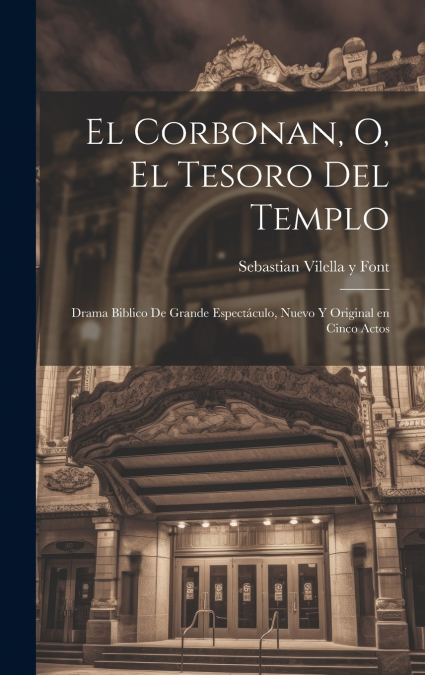 El corbonan, o, El tesoro del templo