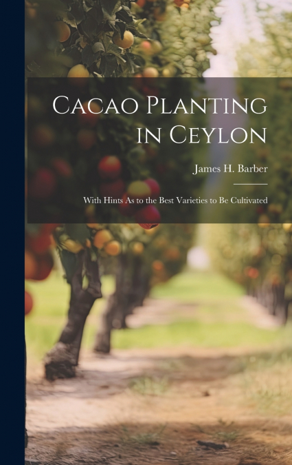 Cacao Planting in Ceylon