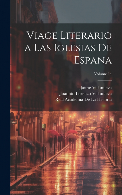 Viage literario a las iglesias de Espana; Volume 14