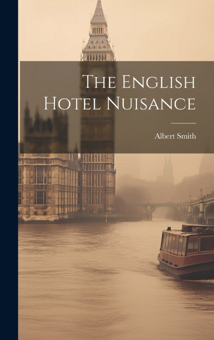 The English Hotel Nuisance
