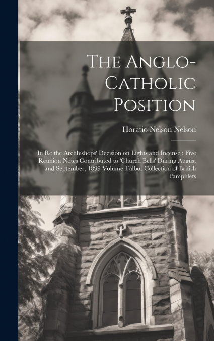 The Anglo-Catholic Position