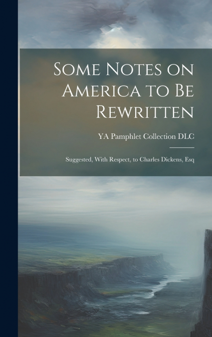 Some Notes on America to be Rewritten