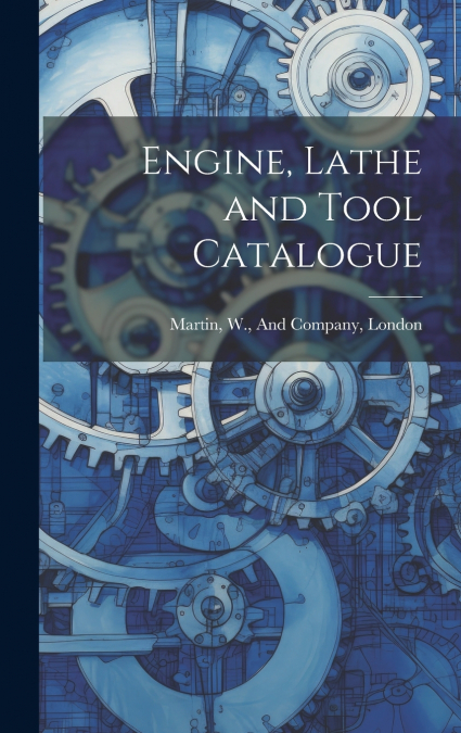 Engine, Lathe and Tool Catalogue