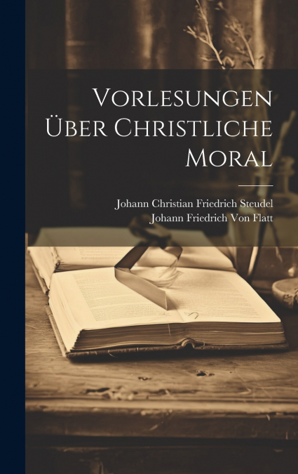 Vorlesungen über christliche Moral