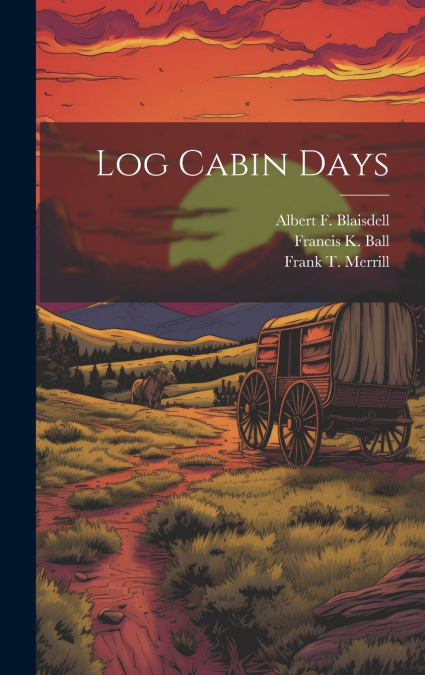 Log Cabin Days