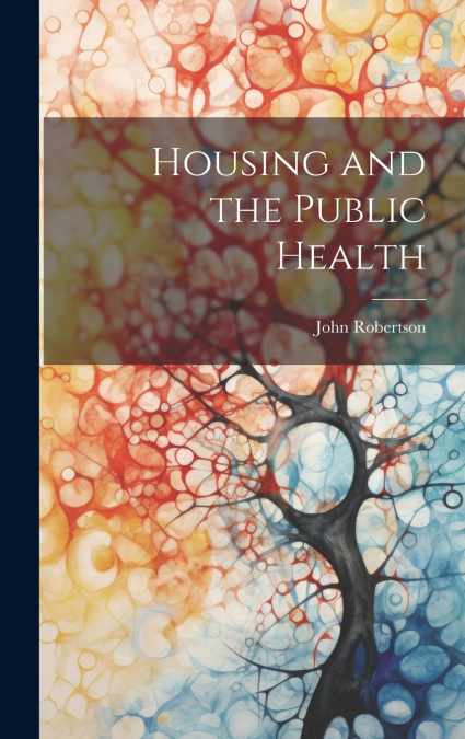 Housing and the Public Health