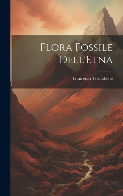 Flora Fossile Dell’Etna