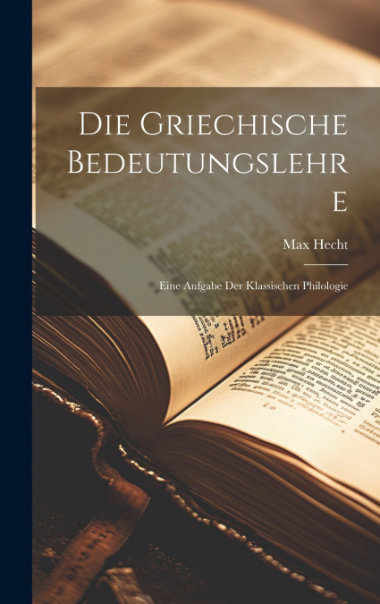 Die Griechische Bedeutungslehre
