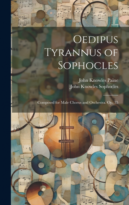 Oedipus Tyrannus of Sophocles